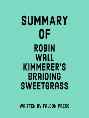 cover image of Summary of Robin Wall Kimmerer's Braiding Sweetgrass